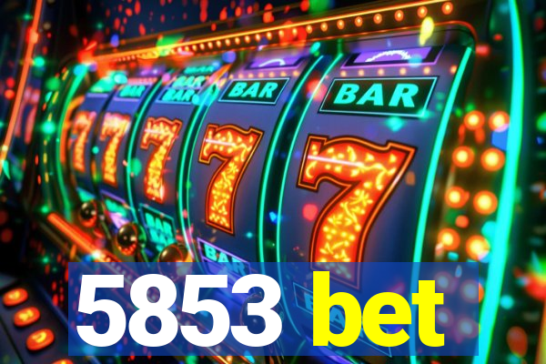 5853 bet